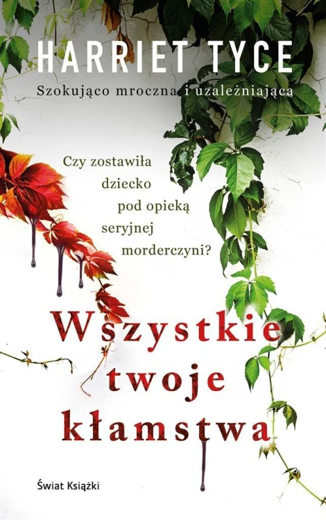 Wszystkie twoje kłamstwa, Harriet Tyce, Jan Kraśko