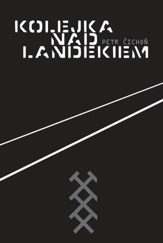 Kolejka nad Landekiem, Petr Cichoń