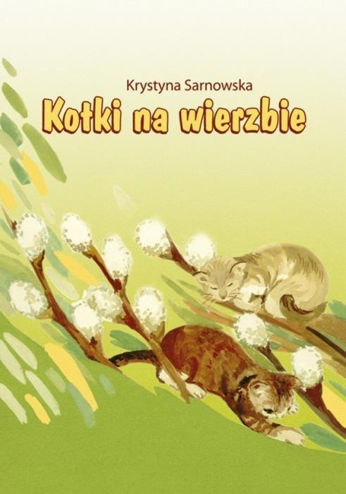 Kotki na wierzbie, Krystyna Sarnowska