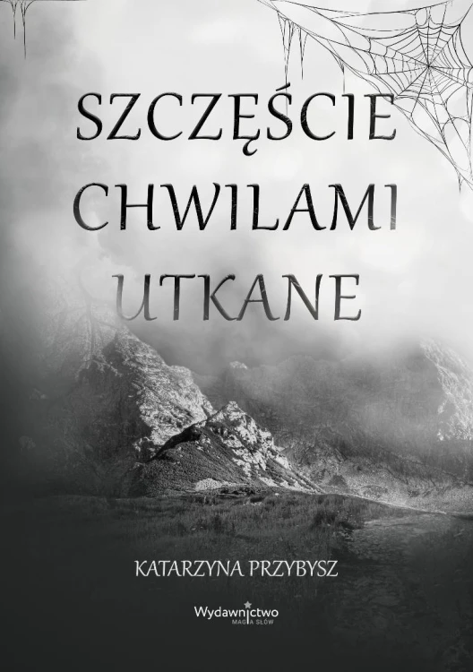Szczęście chwilami utkane, Katarzyna Przybysz