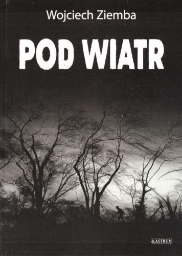 Pod wiatr, Wojciech Ziemba