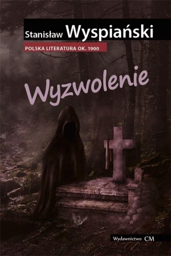 Wyzwolenie, Stanisław Wyspiański