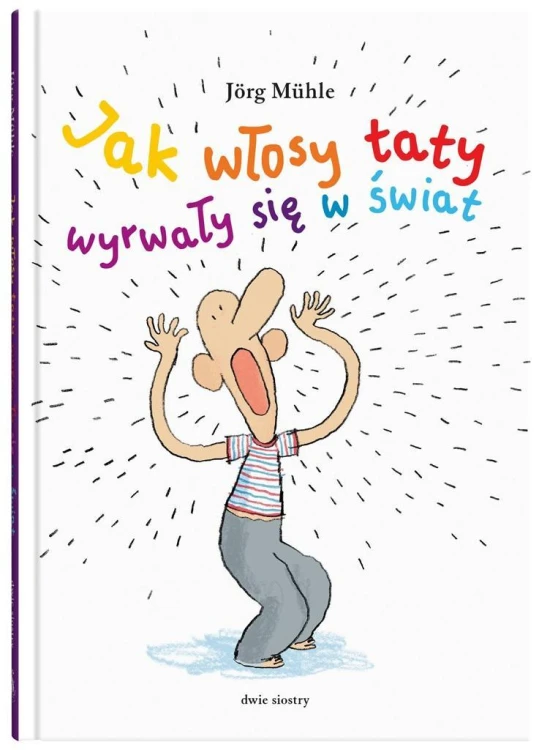 Jak włosy taty wyrwały się w świat, Jrg Mhle