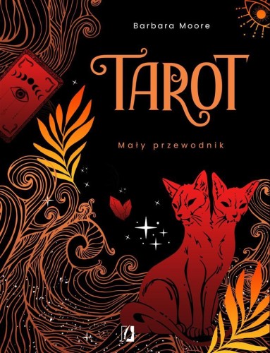 Tarot. Mały przewodnik, praca zbiorowa