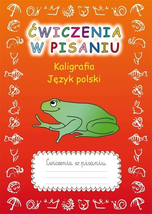 Ćwiczenia w pisaniu. Kaligrafia. Język polski