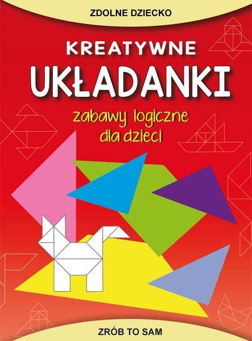 Kreatywne układanki. Zabawy logiczne dla dzieci