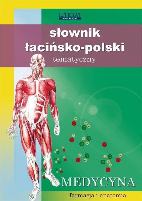 Słownik łacińsko-polski tematyczny. Medycyna
