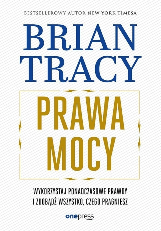 Prawa mocy. Wykorzystaj ponadczasowe prawdy...