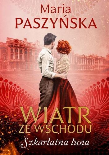 Wiatr ze Wschodu. Szkarłatna łuna, Maria Paszyńska