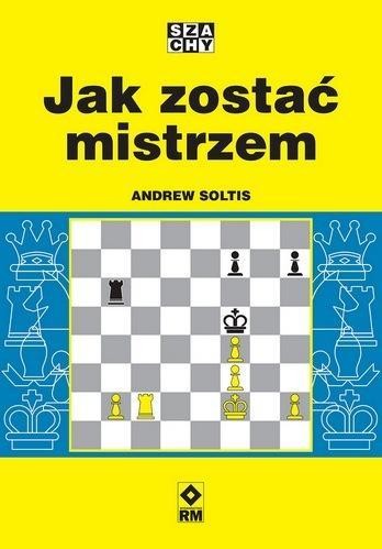 Jak zostać mistrzem, Andrew Soltis