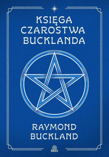Księga czarostwa Bucklanda, Raymond Buckland
