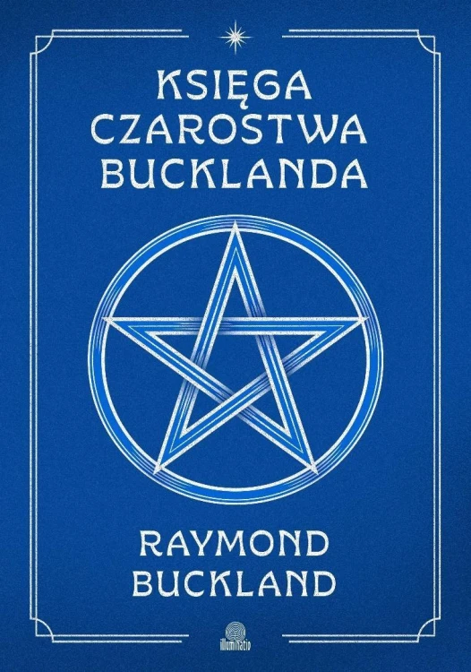 Księga czarostwa Bucklanda, Raymond Buckland