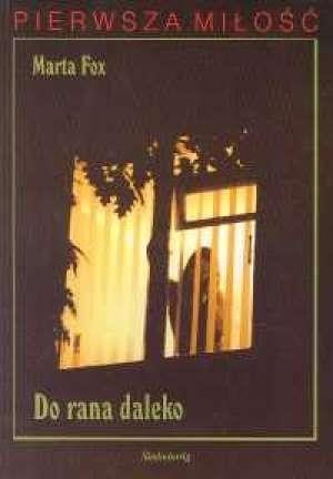 Do rana daleko SIEDMIORÓG, Marta Fox