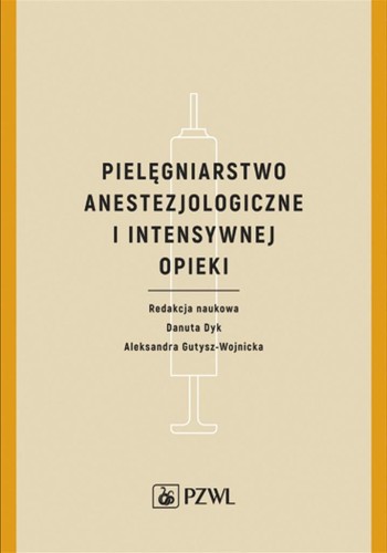 Pielęgniarstwo anestezjologiczne i intensywnej...
