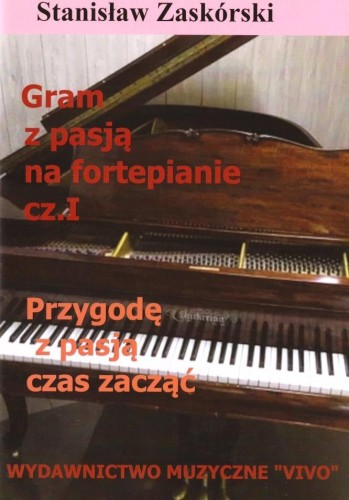 Gram z pasją na fortepianie cz.1 Przygodę...