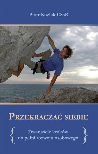 Przekraczać siebie, Piotr Koźlak CSsR