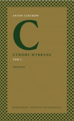 Anton Czechow. Utwory wybrane T.2 Opowiadania