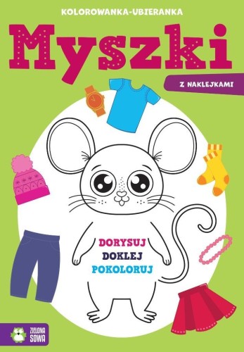 Kolorowanka-ubieranka. Myszki, Sylwia Czarnecka