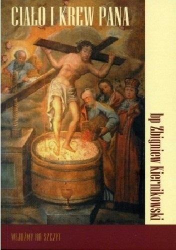 Ciało i krew Pana, Zbigniew Kiernikowski