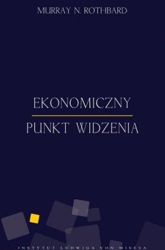 Ekonomiczny punkt widzenia, Murray Rothbard