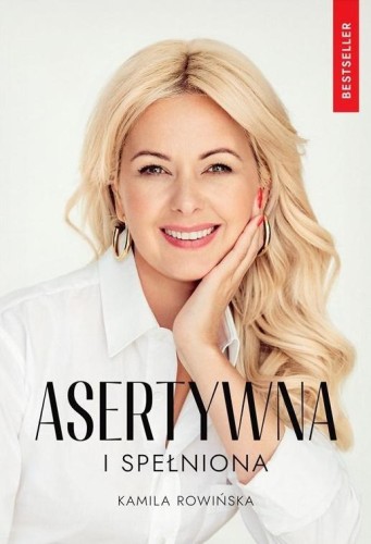 Asertywna i Spełniona, Kamila Rowińska