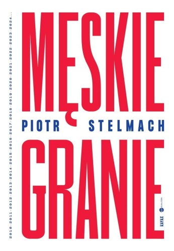Męskie Granie, Piotr Stelmach