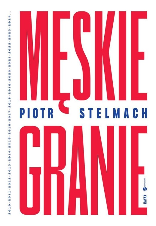 Męskie Granie, Piotr Stelmach
