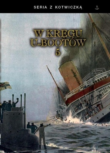 W kręgu U-bootów 5, praca zbiorowa