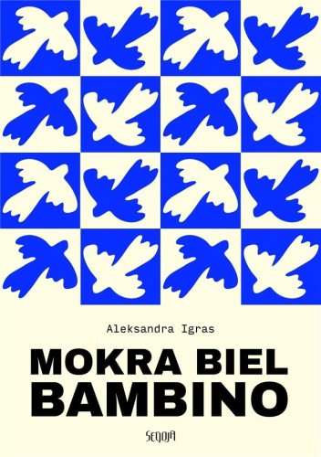 Mokra biel Bambino, Aleksandra Igras