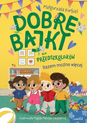 Razem można więcej. Dobre bajki dla przedszkolaków