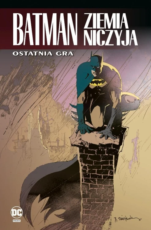 Batman. Ziemia niczyja T.7 Ostatnia gra