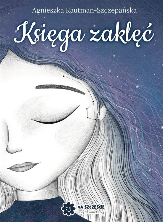 Księga zaklęć, Agnieszka Rautman-Szczepańska