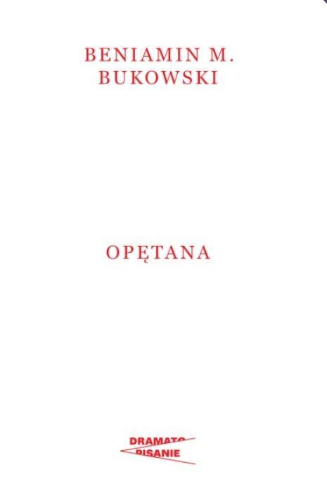 Opętana, Beniamin M. Bukowski