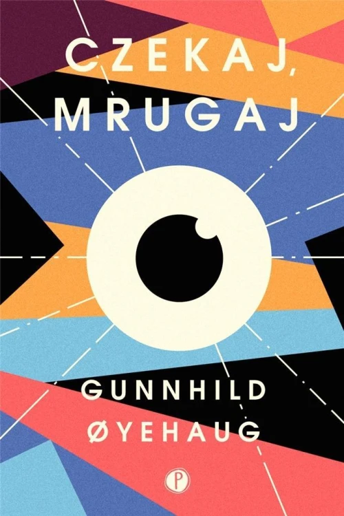 Czekaj, mrugaj, Gunnhild Oyehaug