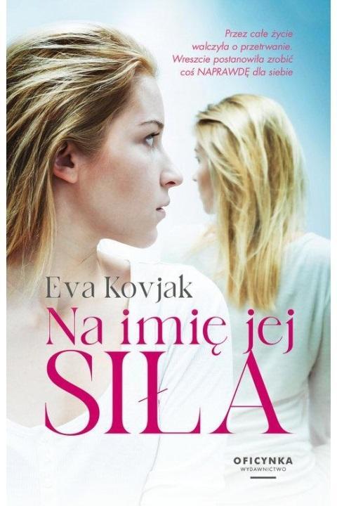 Na imię jej siła, Eva Kovjak