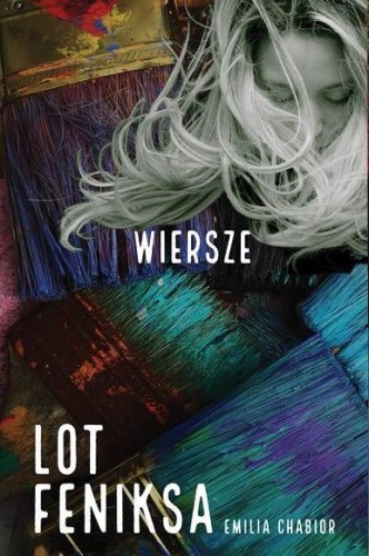 Lot feniksa. Wiersze, Emilia Chabior