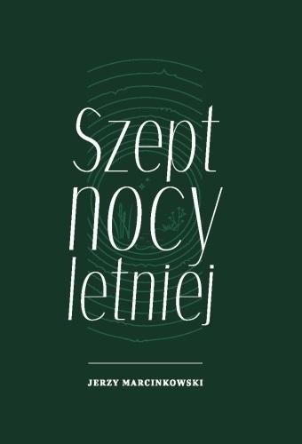 Szept nocy letniej, Jerzy Marcinkowski