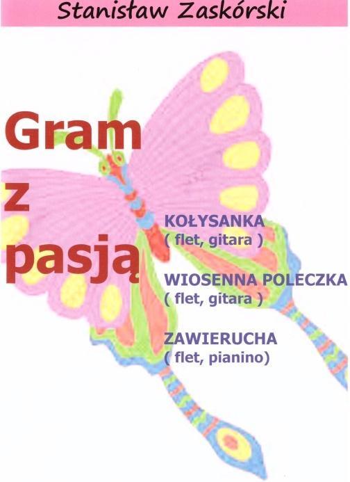 Gram z pasją Kołysanka, Stanisław Zaskórski