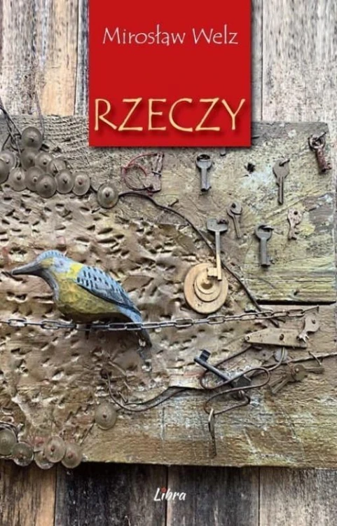 Rzeczy, Mirosław Welz