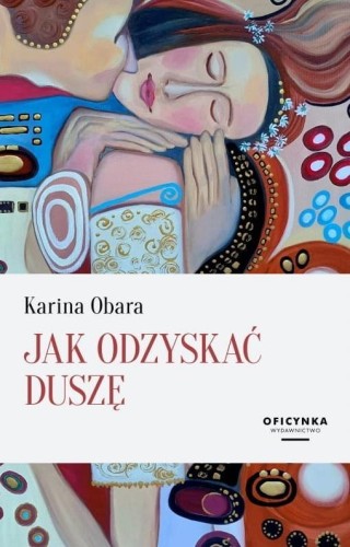 Jak Odzyskać Duszę, Karina Obara