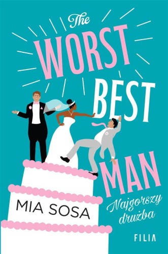The Worst Best Men. Najgorszy drużba, Mia Sosa