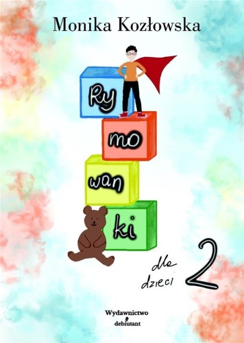 Rymowanki dla dzieci 2, Monika Kozłowska