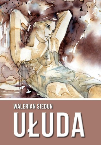 Ułuda, Walerian Siedun