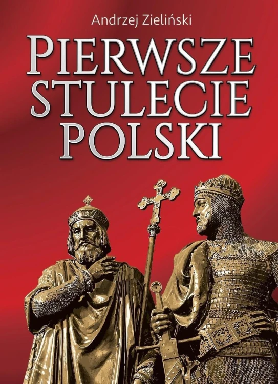 Pierwsze stulecie Polski, Andrzej Zieliński