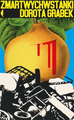 Zmartwychwstanki, Dorota Grabek