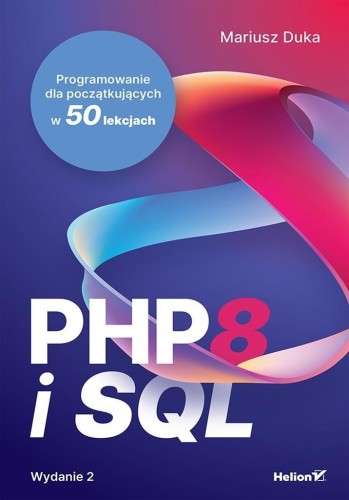 PHP 8 i SQL wyd.2, Mariusz Duka