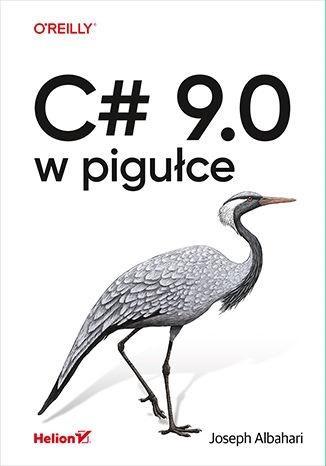 C# 9.0 w pigułce, Joseph Albahari