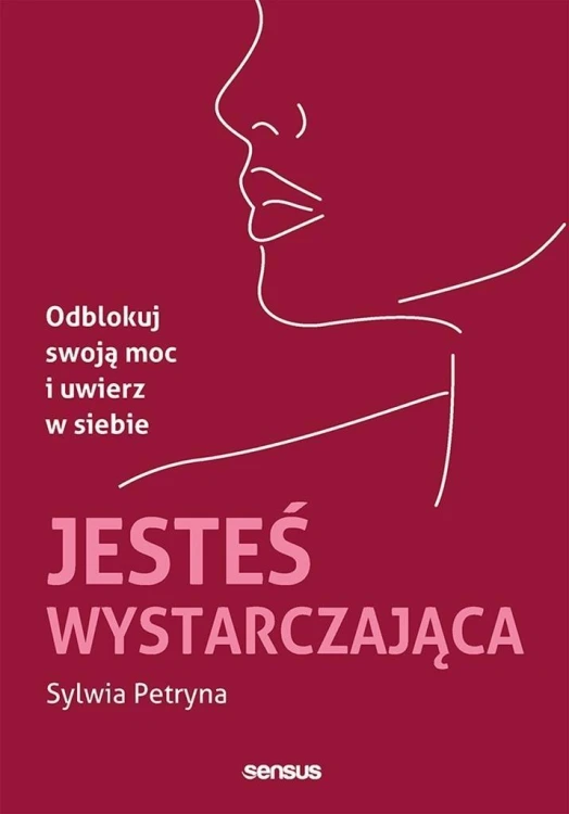 Jesteś wystarczająca, Sylwia Petryna