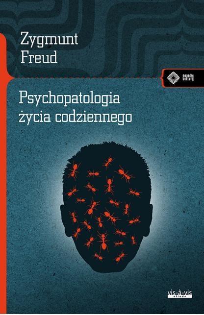 Psychopatologia życia codziennego, Zygmunt Freud