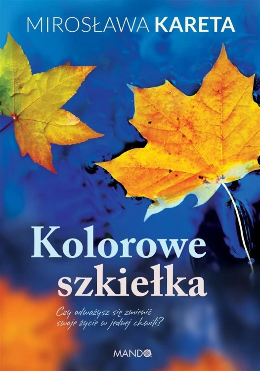 Kolorowe szkiełka, Mirosława Kareta